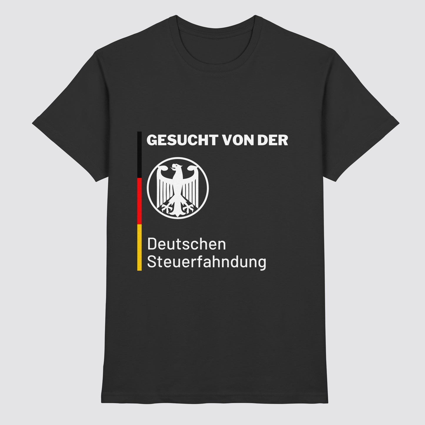 Gesucht von der Steuerfahndung Shirt