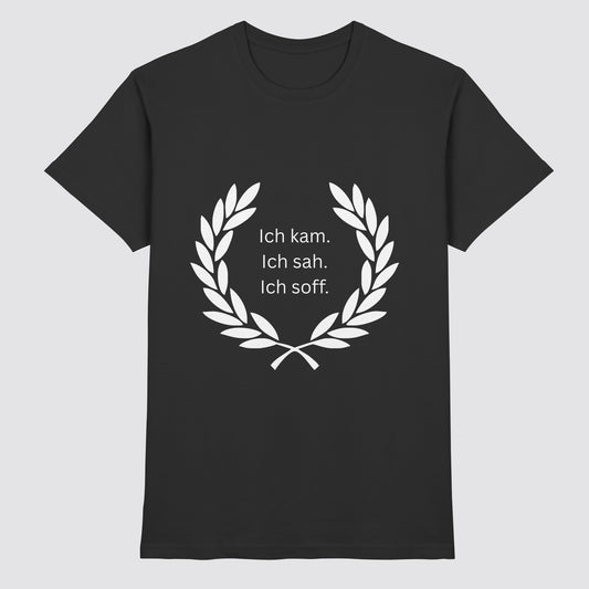 Ich kam, sah und soff Shirt