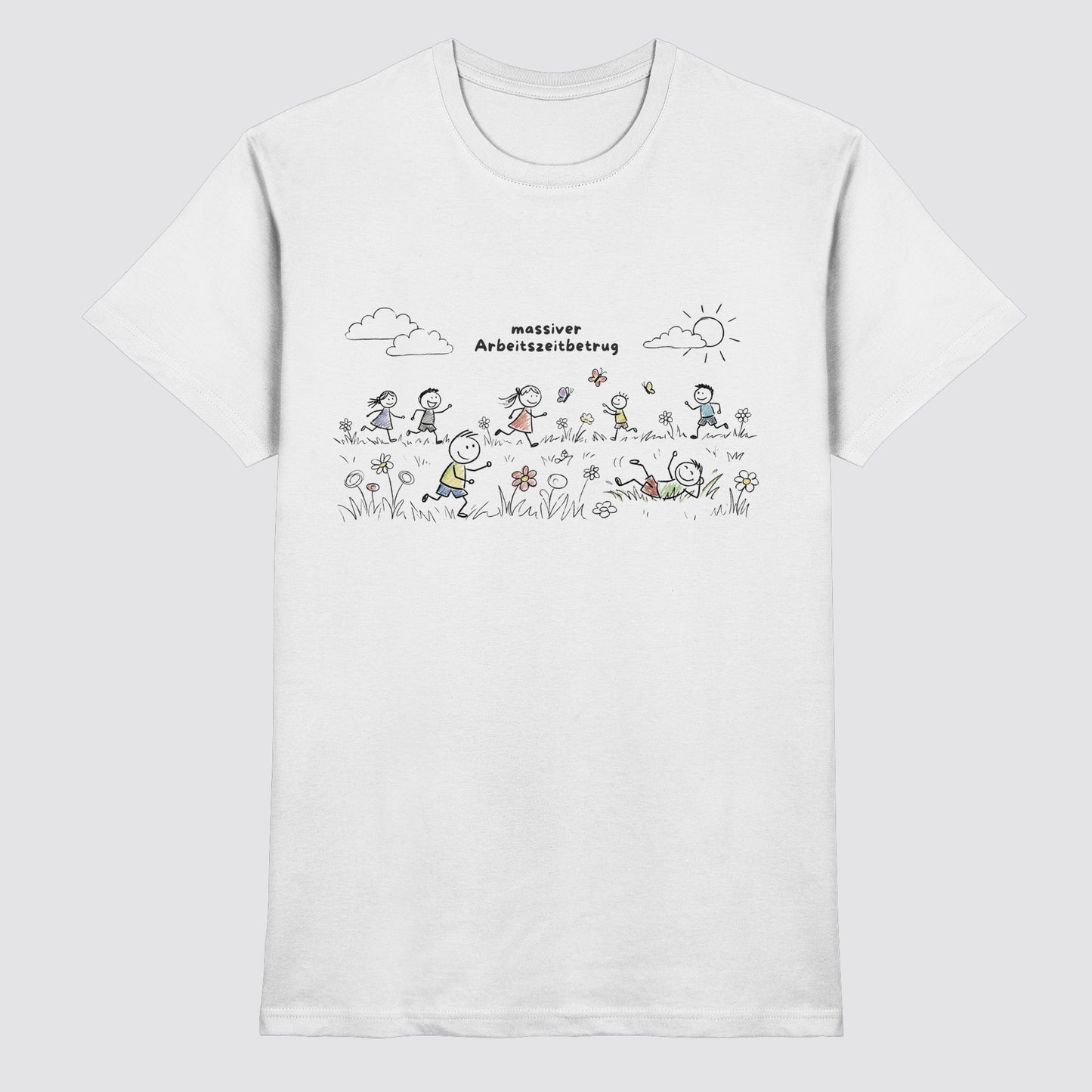 Massiver Arbeitszeitbetrug Shirt