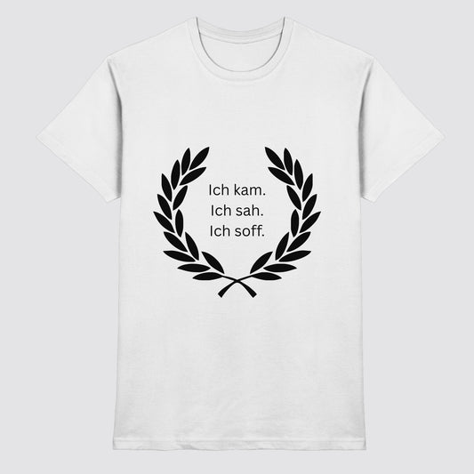 Ich kam, sah und soff Shirt