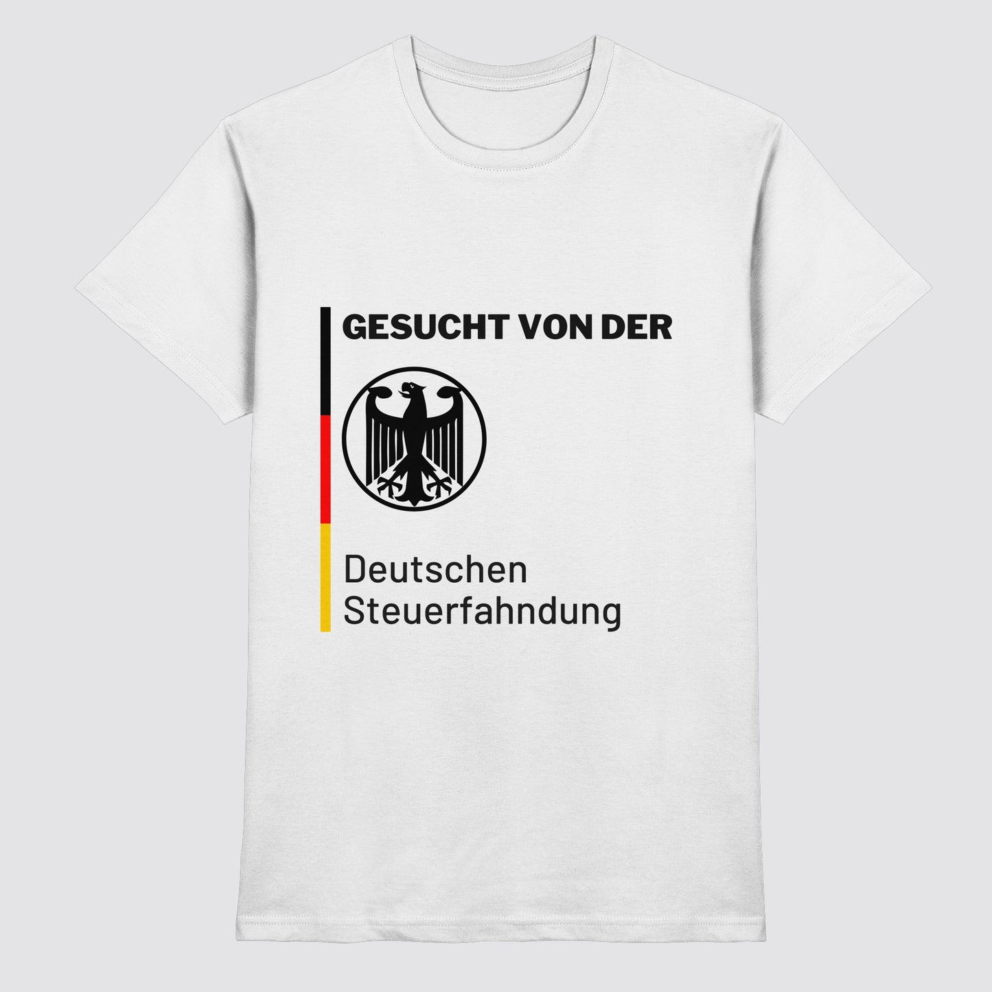 Gesucht von der Steuerfahndung Shirt